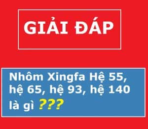CÁC HỆ NHÔM XINGFA