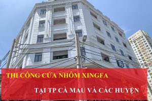 cua nhom xingfa tai ca mau